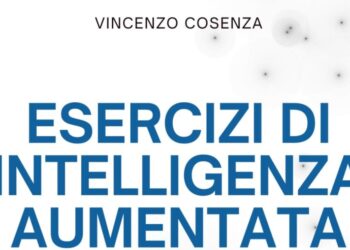 Esercizi di intelligenza aumentata, manuale per allenare le competenze