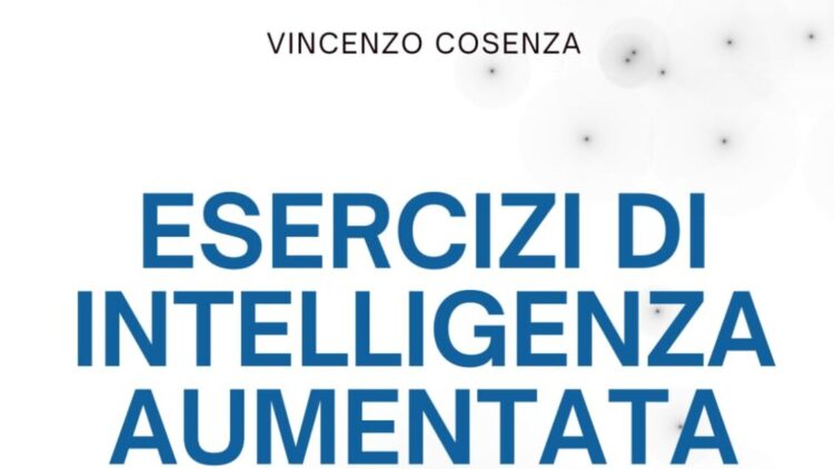 Esercizi di intelligenza aumentata, manuale per allenare le competenze